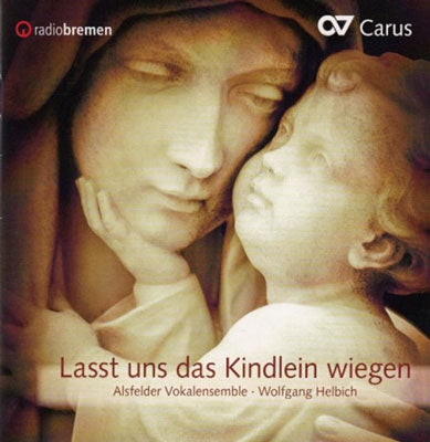 Freundt / Alsfelder Vokalensemble / Helbich - Lasst uns das Kindlein Wiegen - Import CD