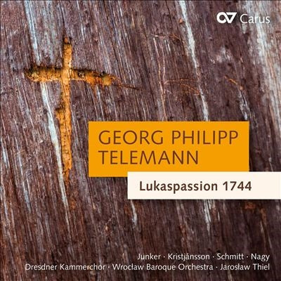 Wroclaw Baroque Orchestra & Dresdner Kammerchor & Jaroslaw Thiel - Telemann: Lukaspassion 1744 TVWV 5:29 - Import 2 CD