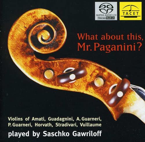Saschko Gawriloff - WHAT ABOUT THIS, MR. PAGANINI ? -J.S.BACH/VERACINI/KREISLER/ETC :S.GAWRILOFF(vn)/K.RATNER(p) - Import SACD Hybrid