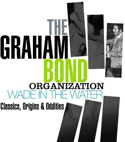 Graham Bond Organisation - Wade in the Water: Classics, Origins & Oddities - Import 4 CD Box Set