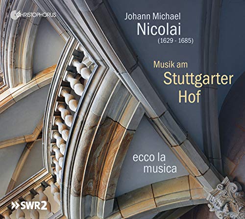 Ecco La Musica - Nicolai , Johann Michael (1629-1685) Musik Am Stuttgarter Hof: Ecco La Musica - Import CD