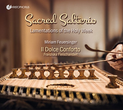 Miriam Feuersinger.caprico - Sacred Salterio - Lamentations of the Holy Week - Import CD