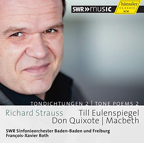 Strauss, Richard (1864-1949) - Don Quixote, Till Eulenspiegel, Macbeth : Francois-Xavier Roth / SWR Symphony Orchestra - Import CD