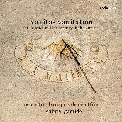 Gabriel Garrido、Rencontres Baroques De Montfrin、Ensemble Vocal Esmos - Vanitas vanitatum -Transience in 17th-century Italian Music - Import CD