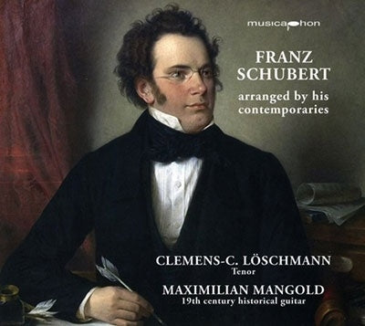 Clemens C.Loschmann(T)Maximilian Mangold(G) Schubert (1797-1828) - Lieder Arranged By His Comtemporaries - Import CD