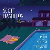 Scott Hamilton - In the Still of the Night - Import LP Record