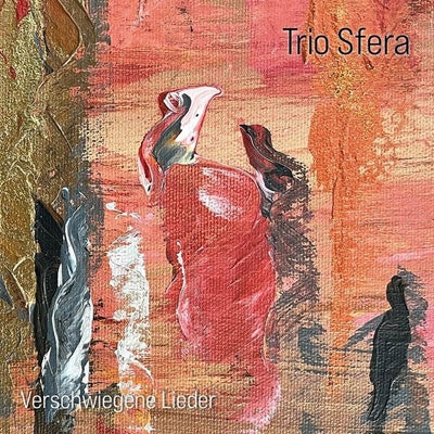 Trio Sfera - Verschwiegene Lieder - Import CD