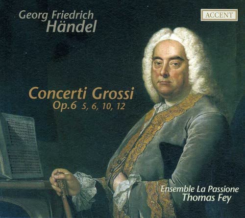 Handel (1685-1759) - Concerto Grosso Op.6-5, 6, 10, 12: Fey / Ensemble La Passione - Import CD