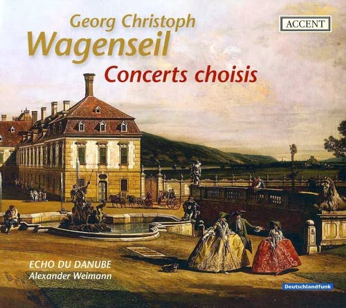 Wagenseil (1715-1777) - Concertos: Zincke / Weimann / Echo Du Danube - Import CD