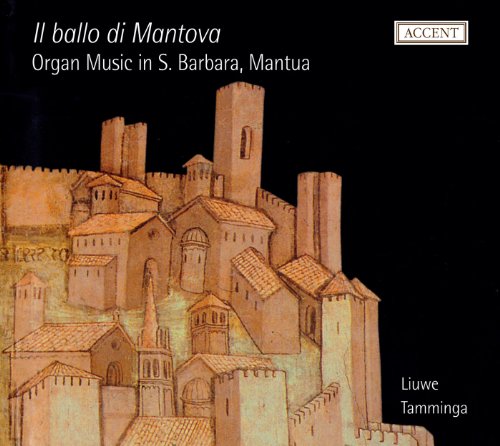 BARGNANI / FERRINI / FRESCOBALDI - Il ballo di Mantova - Organ Music in S.Barbara, Mantua - Import CD