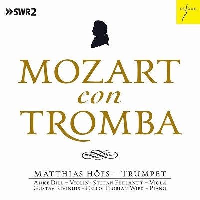 Matthias Höfs - Mozart Con Tromba (Mozart Chamber Music Arranged For Trumpet And Chamber Ensemble) - Import CD