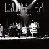 Cluster - Konzerte 1972/1977 - Import CD