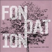 Fondation - Les Cassettes 1980 - 1983 - Import CD