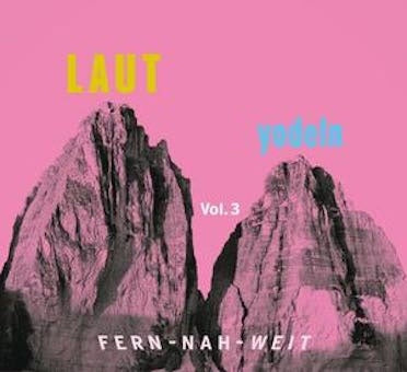 Various Artists - Laut Yodeln! Fern-Nah-Weit 03 - Import CD