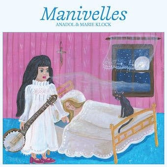 Anadol 、 Marie Klock - Manivelles - Import Vinyl LP Recurd