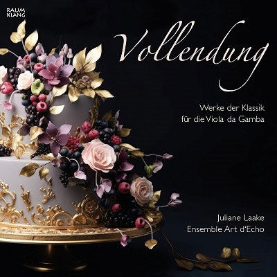 Juliane | Ensemble Art D'Echo Laake - Vollendung: Werke Der Klassik Für Die Viola Da Gamba - Import CD