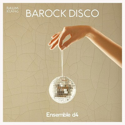 Ensemble d4  -  Barock Disco   -  Import CD