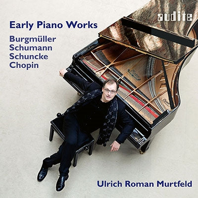 Ulrich Roman Murtfeld - Burgmuller, Chopin, Schumann & Schuncke: Early Piano Works - Import CD