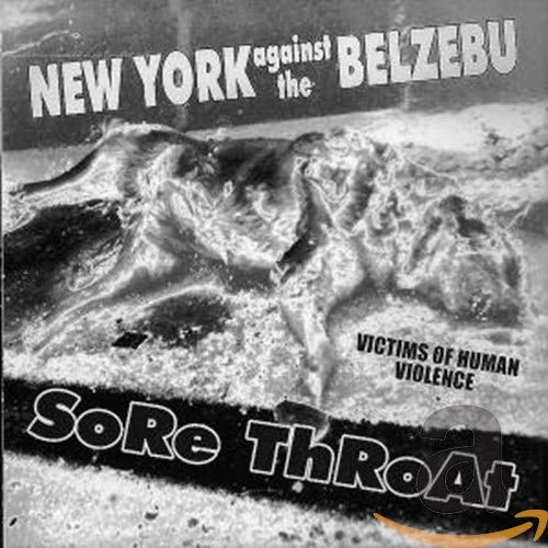 Sore Throat 、 New York Against The Belzebu - Split - Import CD