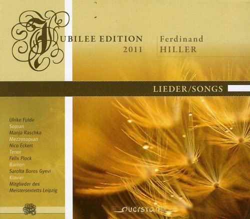 Hiller, Ferdinand (1811-1885) - Lieder: Fulde(S)Raschka(Ms)N.eckert(T)Plock(Br)Gyevi(P)Etc - Import CD