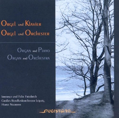 FRIEDRICH, F, &I., NEUMANN, ETC - Organ&Orchestra:Weber/Franck/etc - Import CD
