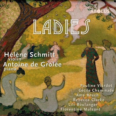Eelene Schmitt、Antoine de Grolée - Ladies - Werke Für Violine & Klavier - Import CD