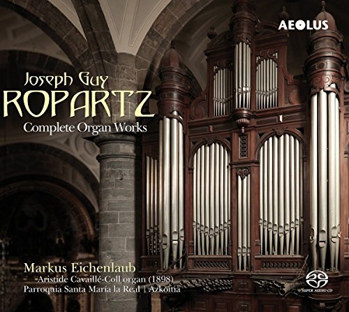 Ropartz, Joseph Guy (1864-1955) - Complete Organ Works : Markus Eichenlaub (2SACD)(Hybrid) - Import 2 SACD Hybrid