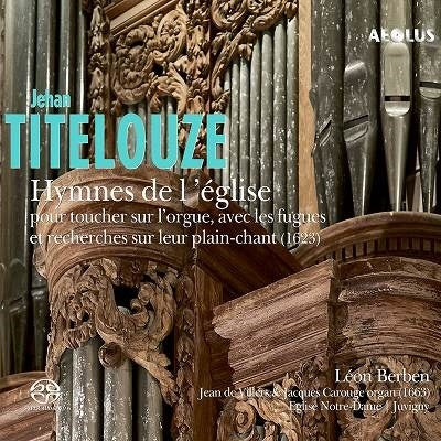 Leon Berben - Titelouze: Hymnes De L'eglise Pour Toucher Sur L'orgue - Import 2 SACD Hybrid