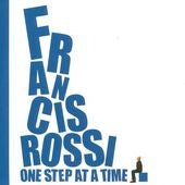 Francis Rossi - One Step At A Time - Import CD