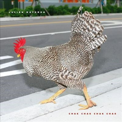 Julian Mayorga - Chak Chak Chak Chak - Import Vinyl LP Record