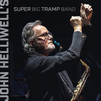 John Helliwell - John Helliwell'S Super Big Tramp Band - Import CD