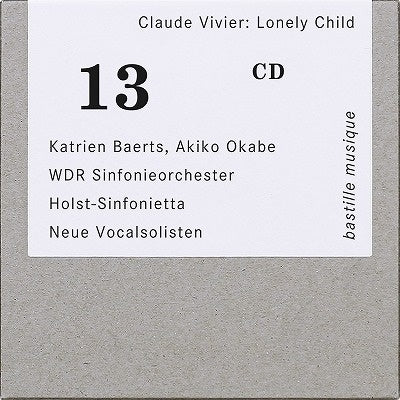 Kate Ryan, Bus Wheels, WDR Symphony Orchestra Cologne - Vivier, Claude (1948-1983) Lonely Child, Etc: Baerts (S)Wiegers / Cologne Rso K.Simon / Holst Sinfonietta Neue Vocalsolisten - Import CD