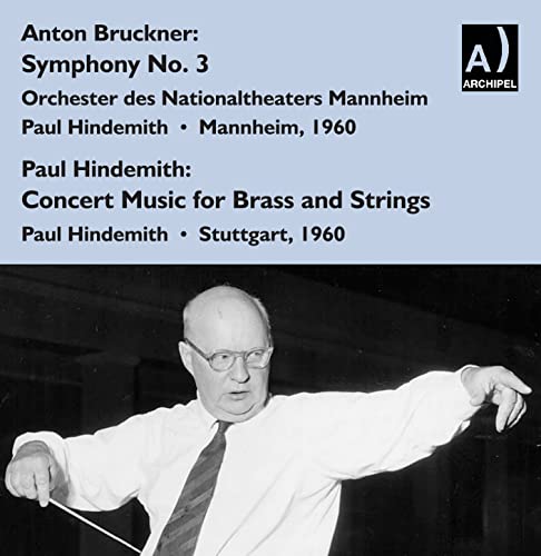 Bruckner (1824-1896) - Bruckner Symphony No.3, Hindemith Konzertmusik Op.50 : Hindemith / Mannheim National Theatre Orchestra, Stuttgart Rso - Import CD