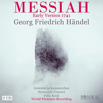 Felix Koch,Neumeyer Consort,Gutenberg Chamber Choir - Messiah -Early Version 1741 - Import 2 CD