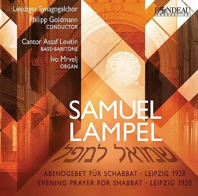 Leipziger Synagogalchor; Assaf Levitin; Ivo Mrvelj; Philipp Goldmann;Lampel, Samuel (1884-1942) - Samuel Lampel: Evening Prayer for Shabbat - Import CD