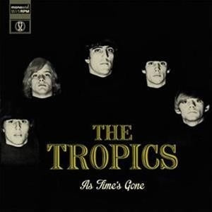 The Tropics - As Time's Gone - Import Vinyl LP Record