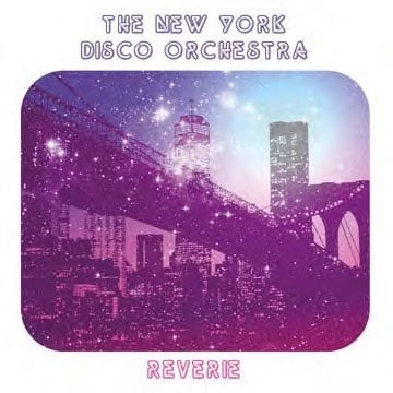 The New York Disco Orchestra - Reverie - Import CD