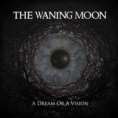 The Waning Moon - A Dream Or A Vision - Import Vinyl LP Record Limited Edition