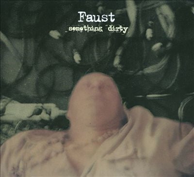 Faust - Something Dirty - Import CD