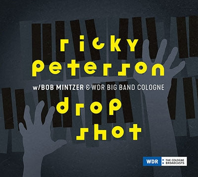 Ricky Peterson、Bob Mintzer、WDR Big Band Cologne - Drop Shot - Import CD
