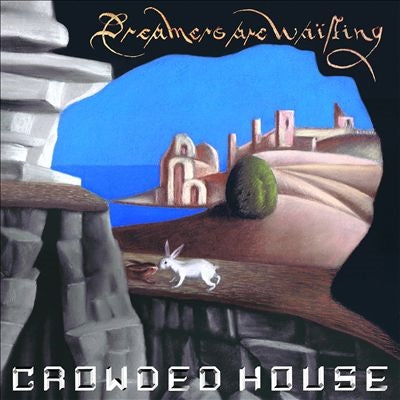 Crowded House - Dreamers Are Waiting - Import CD