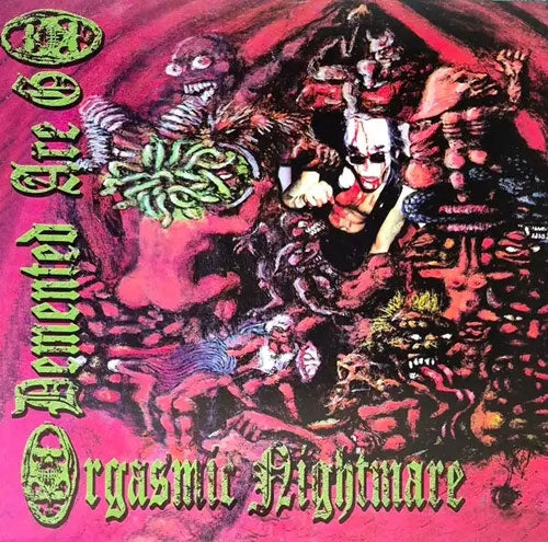 Demented Are Go - Orgasmic Nightmare - Import Vinyl LP Record