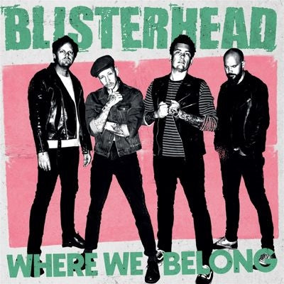 Blisterhead - Where We Belong - Import Green & "Dusty Black" Splatter Vinyl LP Record