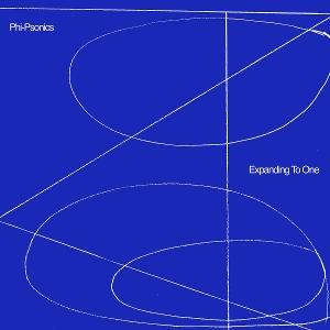 Phi-Psonics  -  Expanding To One  -  Import CD