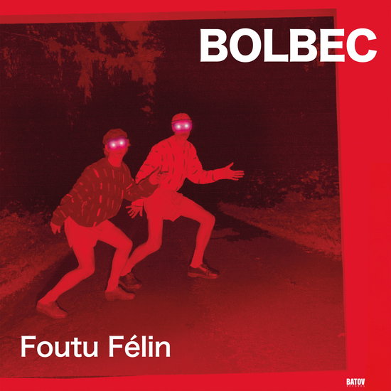 Bolbec - Foutu Felin - Import LP Record