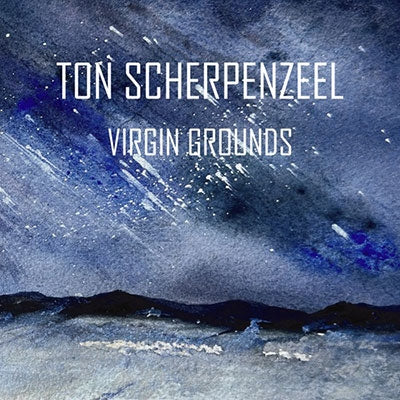 Ton Scherpenzeel - Virgin Grounds - Import CD