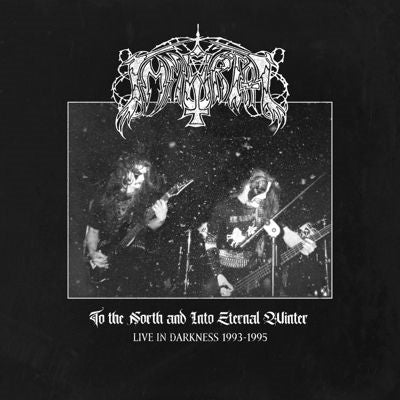 Immortal - To The North And Into Eternal Winters - Live In Darkness 1993-1995 - Import CD