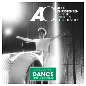 Alex Christensen,										The Berlin Orchestra - Classical Dance: Simply the Best - Import CD