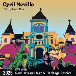 Cyril Neville - Live at the 2025 New Orleans Jazz & Heritage Festival - Import CD