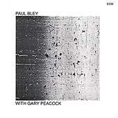 Gary Peacock - Paul Bley With Gary Peacock - Import CD